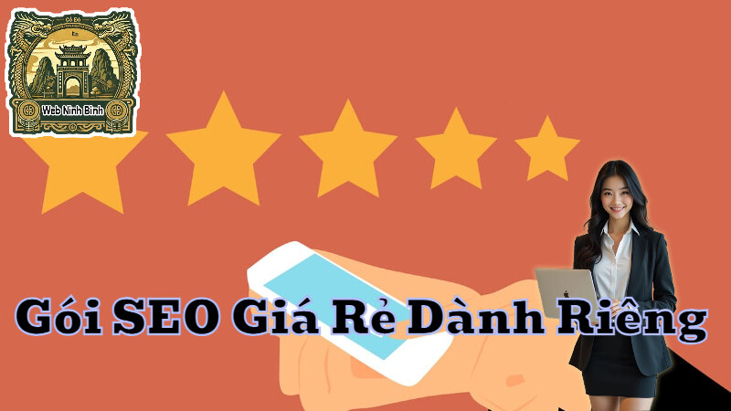 Gói SEO Giá Rẻ Dành Riêng Cho Doanh Nghiệp Tại Ninh Bình